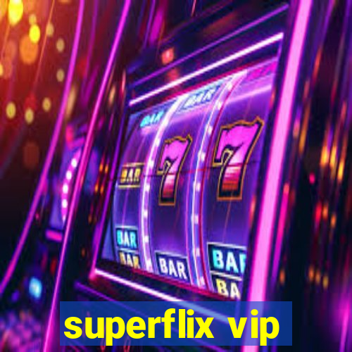 superflix vip